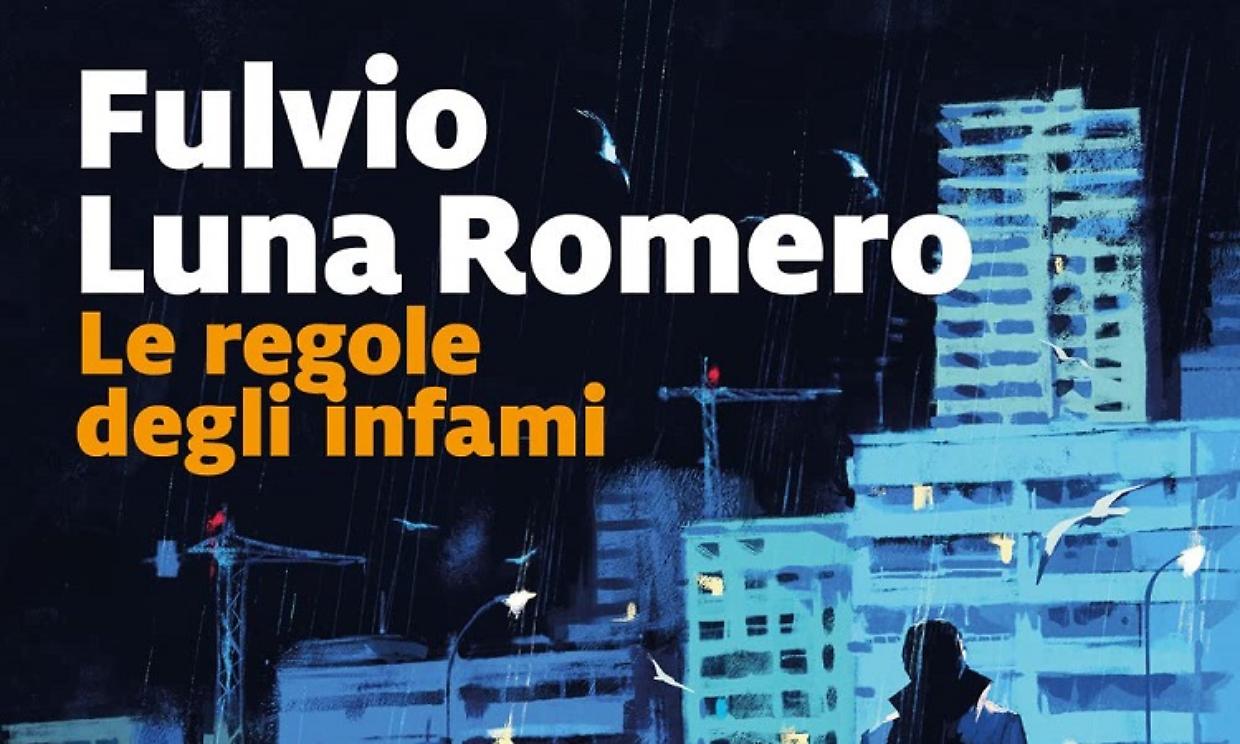flavio luna romero le regole degli infami