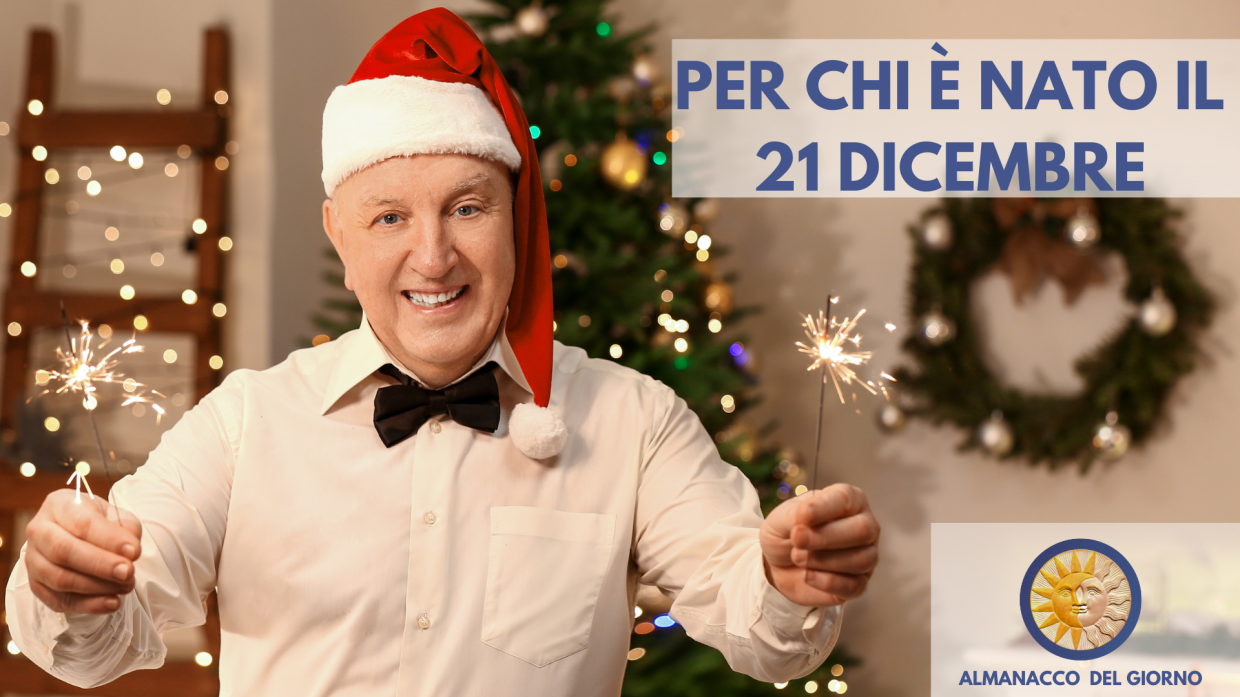 21 Dicembre: Personalità e segreti di chi è nato oggi