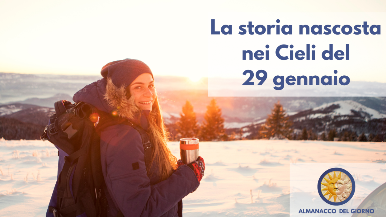 La storia nascosta nei Cieli del 29 gennaio