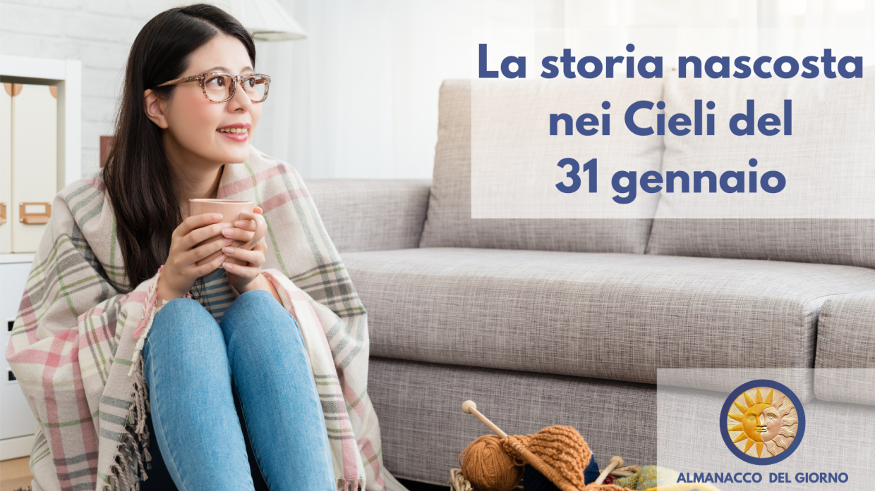 La storia nascosta nei Cieli del 31 gennaio