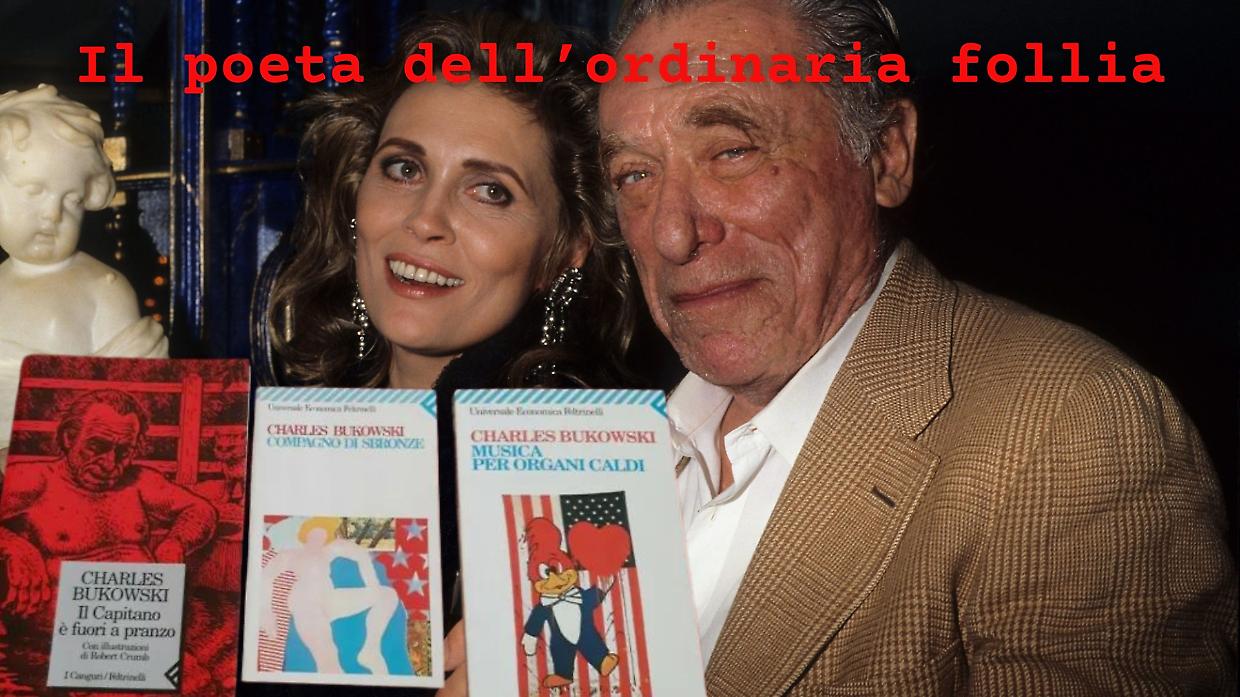 "Charles Bukowski: Il Selvaggio della Parola e dell'Anima"