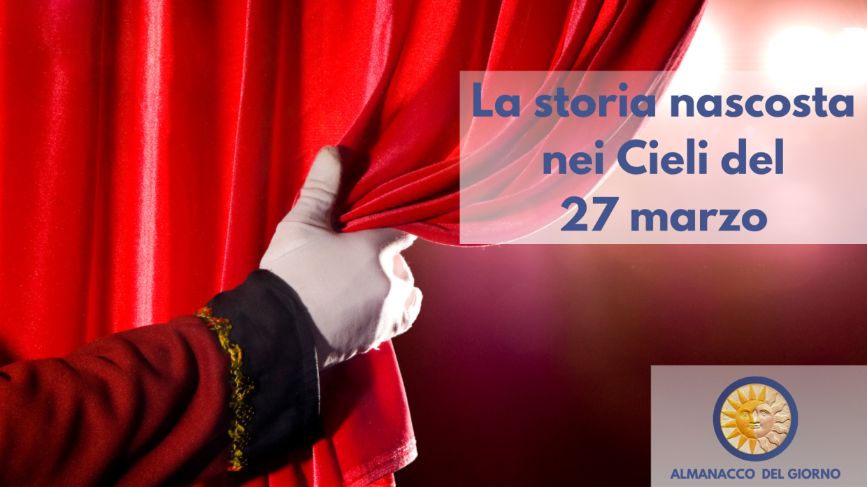 La storia nascosta nei cieli del 27 marzo