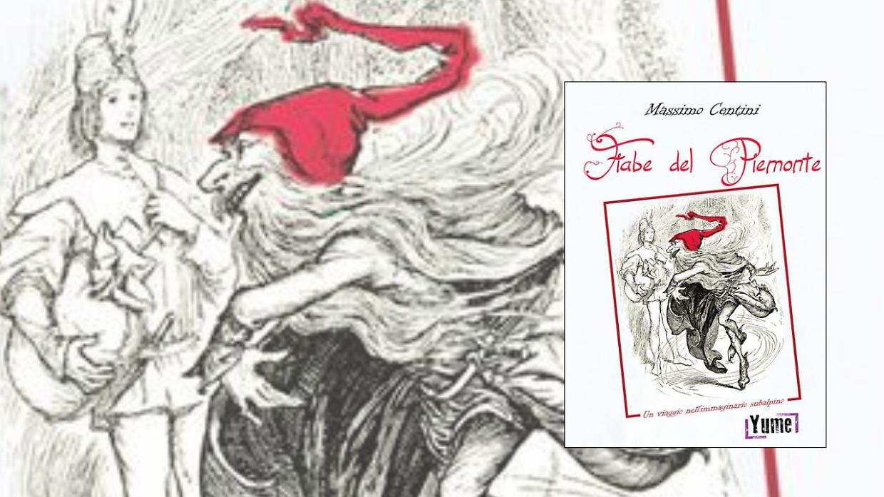 "Le fiabe del Piemonte. Un viaggio nell'immaginario subalpino"