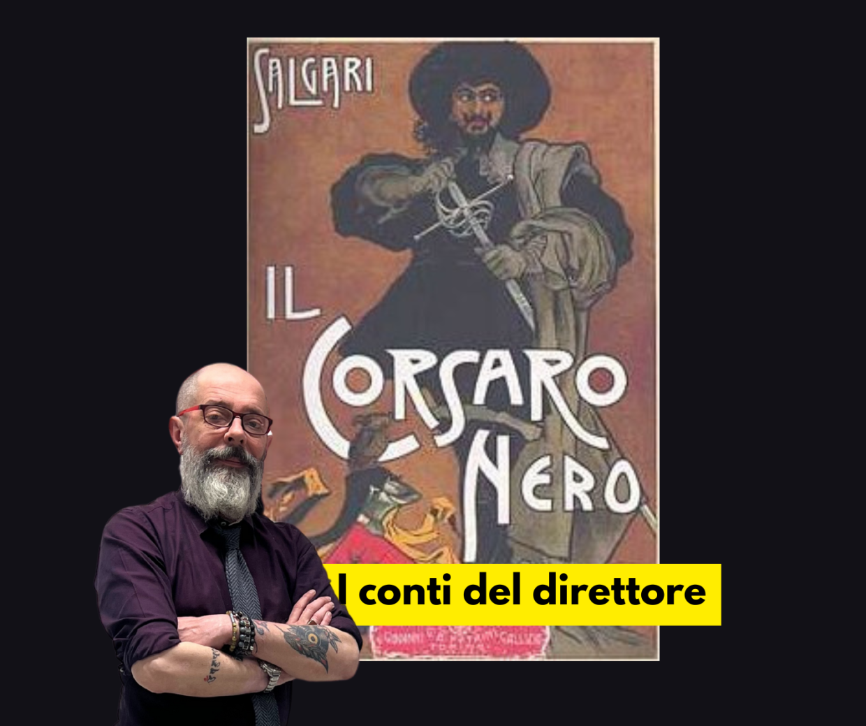 Ecco perché è sempre  tempo di leggere il Corsaro Nero (anche se scorretto)