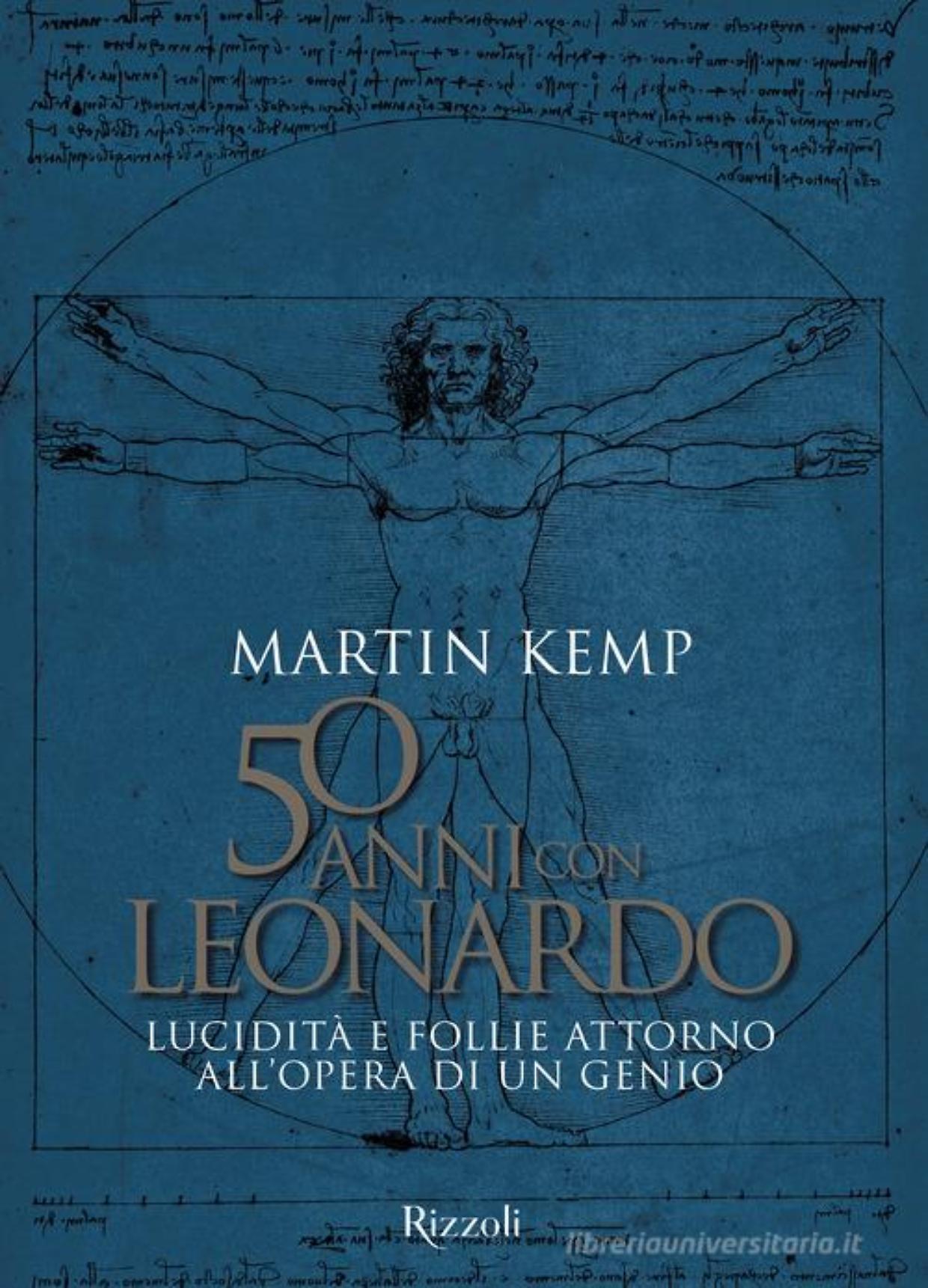  “50 anni con Leonardo tra lucidità e follie attorno alla vita di un genio”