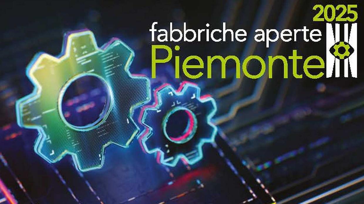 Il Piemonte apre le porte delle sue fabbriche: i tre giorni per scoprire il cuore dell’industria