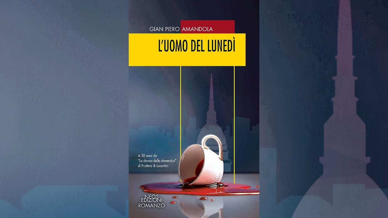 &ldquo;L&rsquo;uomo del luned&igrave;&rdquo;: sangue, segreti e misteri nella Torino di Amandola
