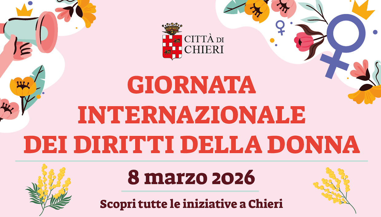 Chieri celebra le donne: un mese di eventi tra memoria, diritti e cultura