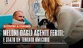 Scontri a Torino: i 103 feriti, la visita di Giorgia Meloni. Ecco come stanno VIDEO