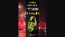 Ecco "I Teschi di Malta", il nuovo thriller di Andrea Monticone