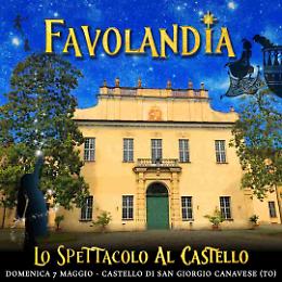 Il Castello di San Giorgio Canavese si anima con Favolandia