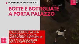 Risse e bottigliate a Porta Palazzo. I residenti: «Ci tengono in ostaggio»