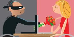 Attenti alle "romance scam", 5 trucchi per non farsi truffare