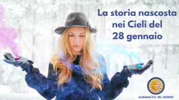La storia nascosta nei Cieli del 28 gennaio