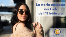 La storia nascosta nei cieli dell'11 febbraio