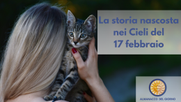 La storia nascosta nei cieli del 17 febbraio