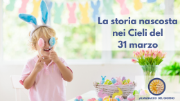 La storia nascosta nei cieli del 31 marzo