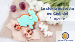La storia nascosta nei cieli del 1° aprile