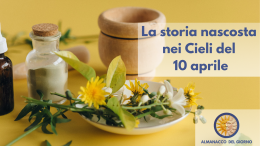 La storia nascosta nei cieli del 10 aprile
