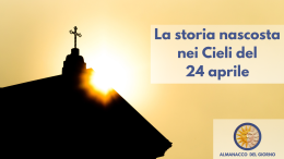 La storia nascosta nei cieli del 24 aprile