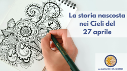 La storia nascosta nei cieli del 27 aprile