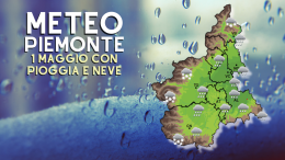 Meteo Piemonte, allerta gialla per l'1 maggio: pioggia in città e un metro di neve in montagna