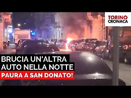 Paura a San Donato, brucia un'auto alle 2 di notte - IL VIDEO