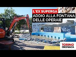 Addio per sempre, le ruspe demoliscono la fontana delle operaie della Superga - IL VIDEO