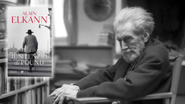 Ezra Pound, un vita che è romanzo. Il nuovo libro di Alain Elkann 