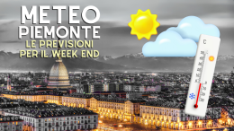 Meteo Piemonte, che tempo farà nel fine settimana