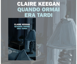 Il ritorno di Claire Keegan: ecco perché per alcuni c'è solo una "morte lenta e dolorosa"