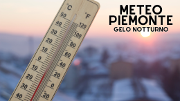 Meteo: notti gelide in Piemonte, in pianura temperature in picchiata fino a -10 gradi. Ma di giorno...