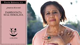 "Passeggiata sull'Himalaya" di Jamaica Kincaid