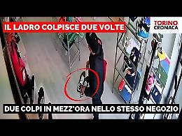 Il ladro colpisce due volte nello stesso negozio. Ecco il video