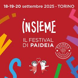 Ritorna "Insieme" il festival di Paideia
