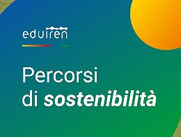 Scuole protagoniste della sostenibilità: ecco il catalogo Eduiren
