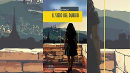 “Il vizio del dubbio” il nuovo giallo di Micaela Strippoli per Neos Edizioni
