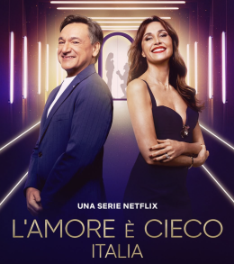 L&rsquo;amore &egrave; cieco Italia conquista Netflix: chi arriver&agrave; davvero all&rsquo;altare?