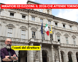 Da Mirafiori alla campagna elettorale, ecco che 2026 (non) sar&agrave; per Torino
