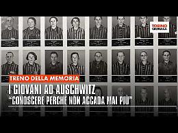 I giovani ad Auschwitz &ldquo;Conoscere perch&eacute; non accada mai pi&ugrave;&rdquo;