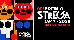 Premio Strega 2026, altri sedici autori in corsa per l&rsquo;edizione degli 80 anni