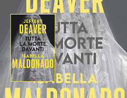 Quando il s&igrave; diventa un addio: il nuovo thriller di Jeffery Deaver e Isabella Maldonado