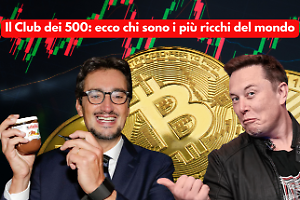 Borsa e Bitcoin (e Nutella): il club dei 500 vale 12mila miliardi. Ecco chi sono i più ricchi al mondo