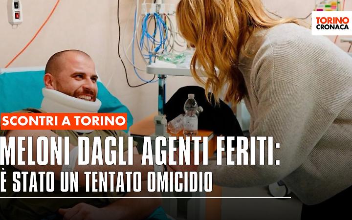 Scontri a Torino: i 103 feriti, la visita di Giorgia Meloni. Ecco come stanno VIDEO