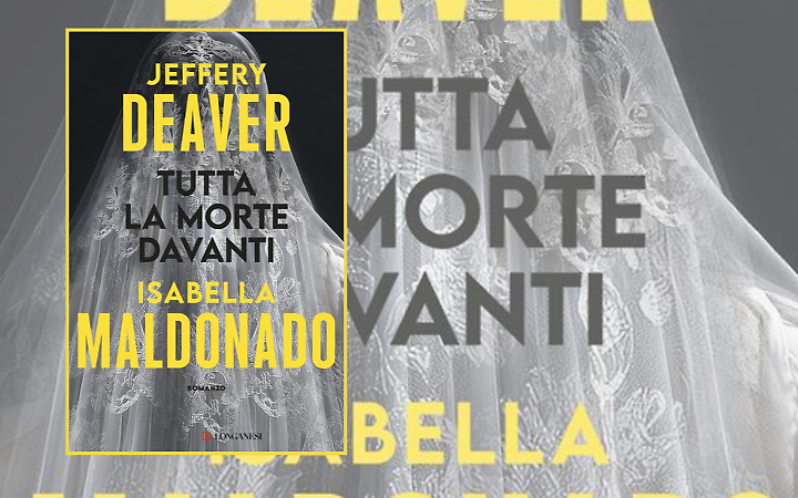Quando il s&igrave; diventa un addio: il nuovo thriller di Jeffery Deaver e Isabella Maldonado
