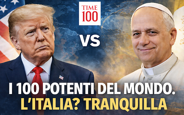 Trump vs Leone XIV, ecco i 100 pi&ugrave; influenti del mondo (secondo Time). Spoiler: non siamo noi